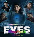 Eyes S01 (2026) South Hindi Completed Web Series HEVC ESub